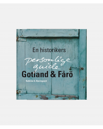 En historikers personlige guide til Gotland & Fårö - UDSOLGT